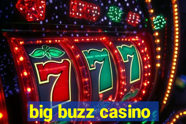 big buzz casino